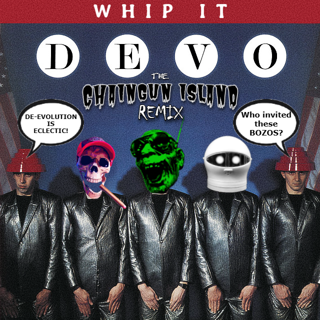 cover for Whip It (CHAINGUN ISLAND REMIX) by DEVO
